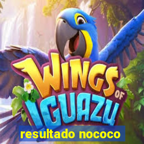 resultado nococo